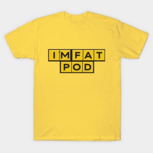 I'm Fat for Waffle House T-Shirt